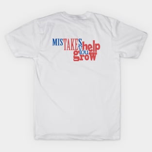 Mistakes Help You Grow T-Shirt